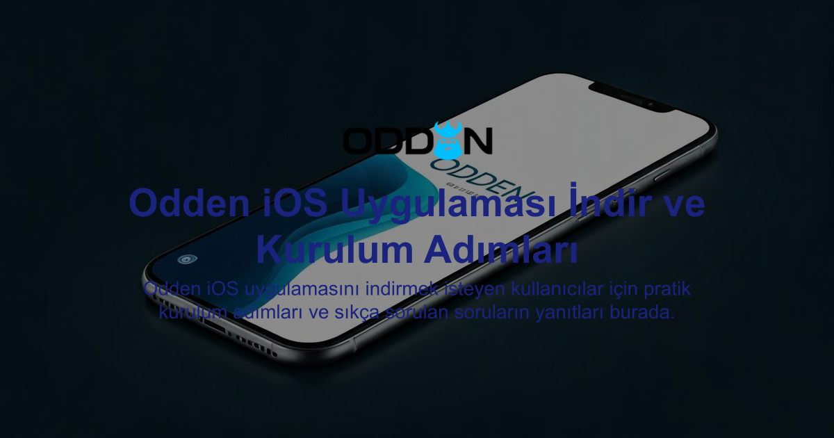Odden iOS Uygulaması İndir ve Kurulum Adımları