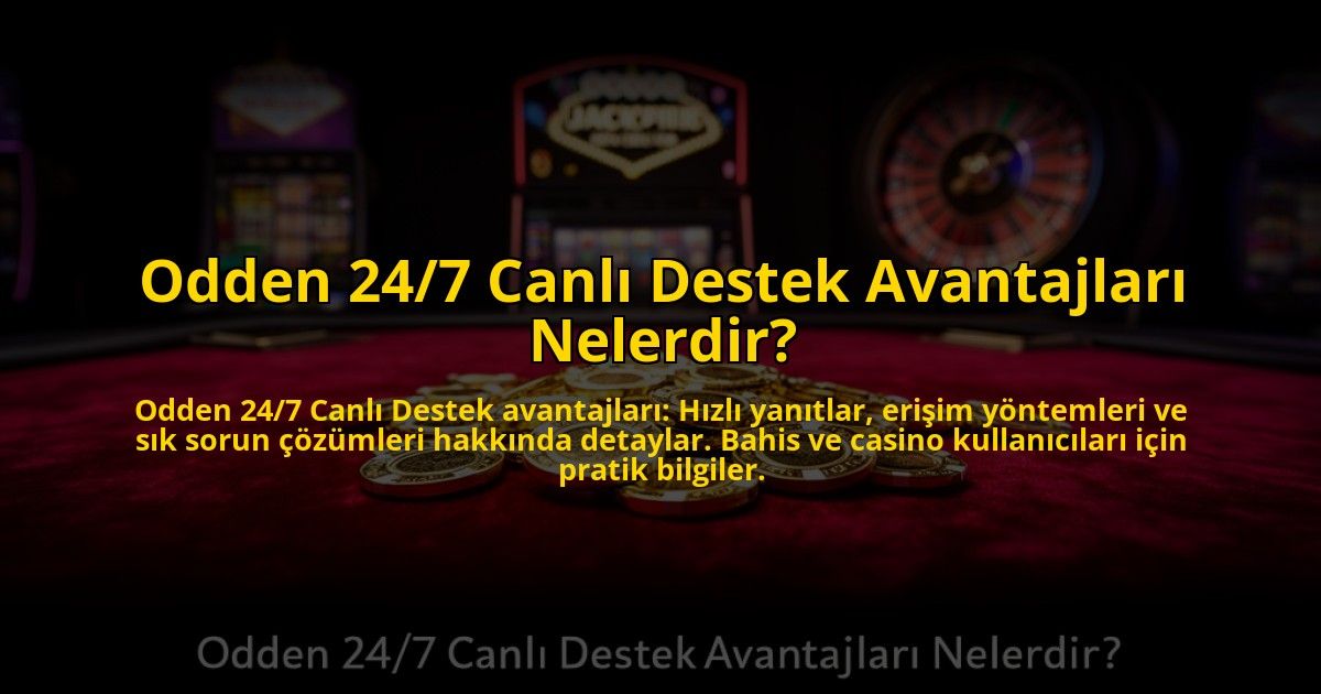Odden-247-Canli-Destek-Avantajlari-Nelerdir-overlay-1769815050.jpg