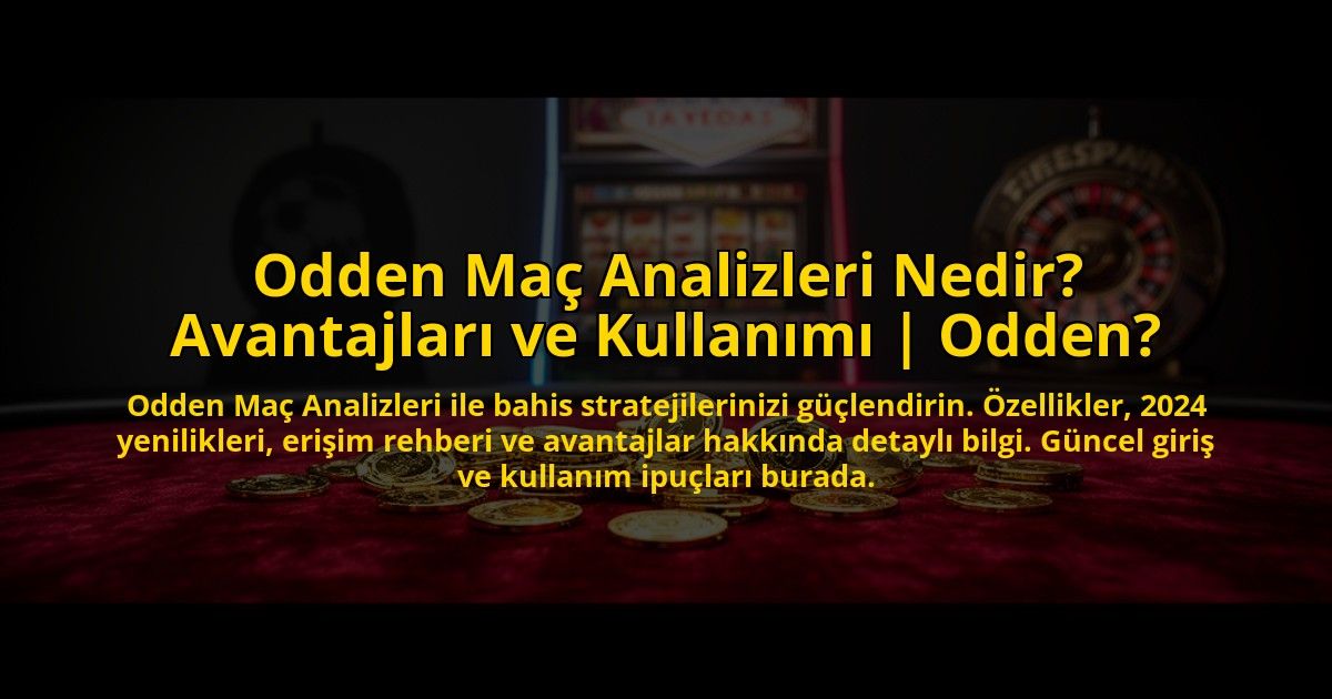 Odden-Mac-Analizleri-Nedir-Avantajlari-ve-Kullanimi-Odden-overlay-1773528599.jpg